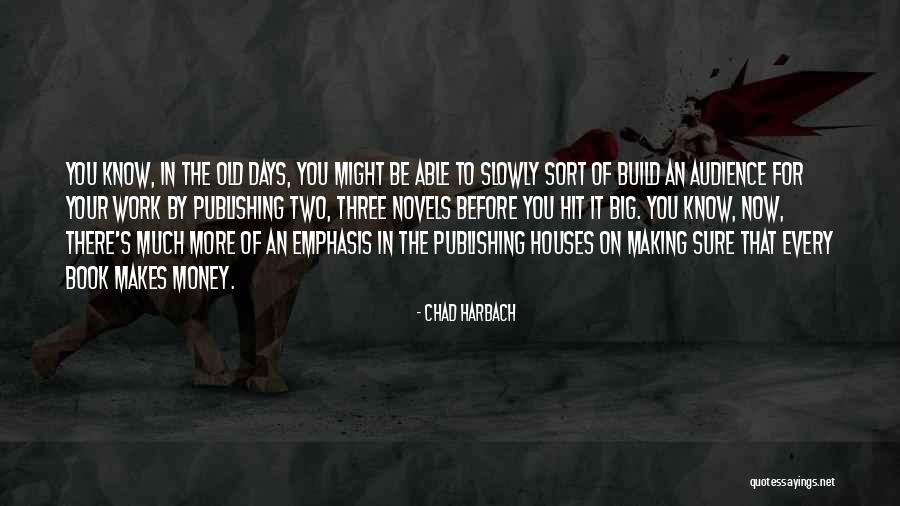Three Novels Quotes By Chad Harbach Three Novels Quotes By Chad Harbach