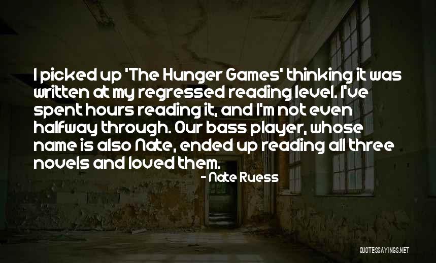 Three Novels Quotes By Nate Ruess Three Novels Quotes By Nate Ruess