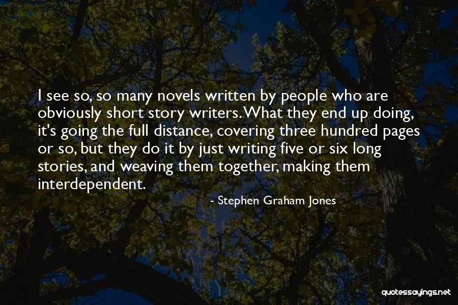Three Novels Quotes By Stephen Graham Jones Three Novels Quotes By Stephen Graham Jones