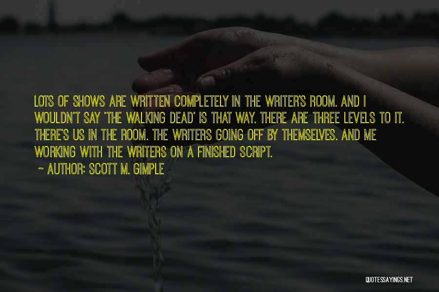 Three Of Us Quotes By Scott M. Gimple