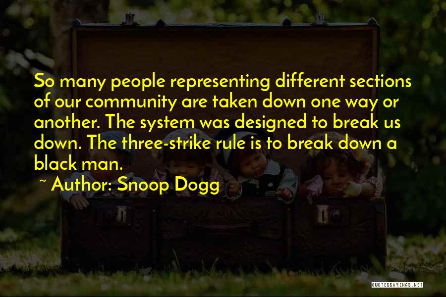 Three Of Us Quotes By Snoop Dogg