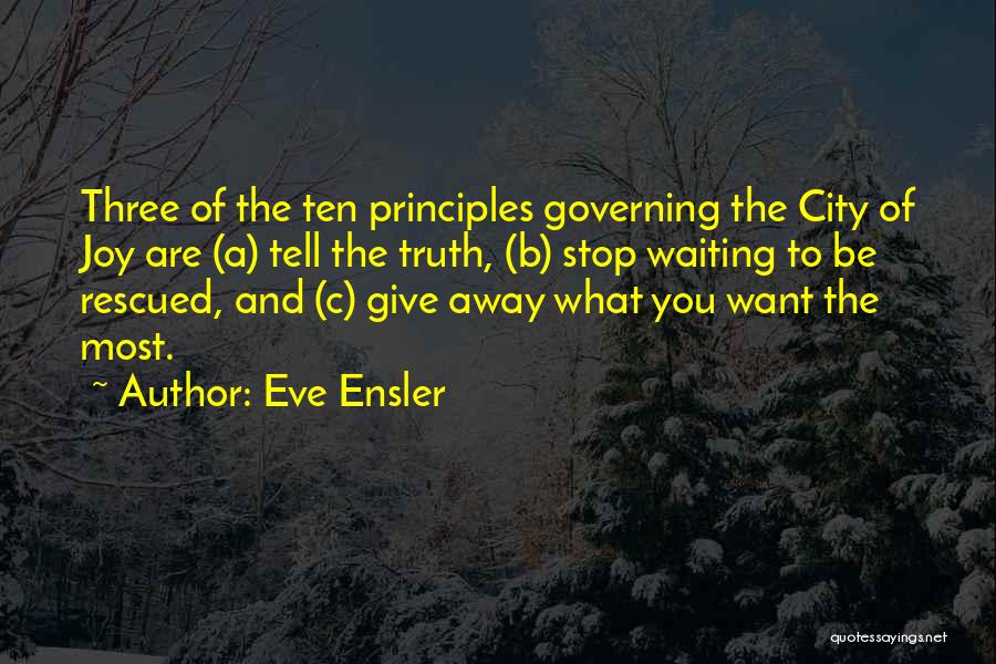 Three Principles Quotes By Eve Ensler