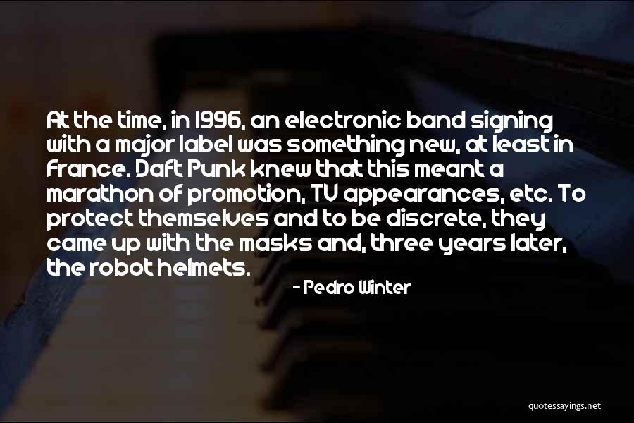 Three Robots Quotes By Pedro Winter Three Robots Quotes By Pedro Winter