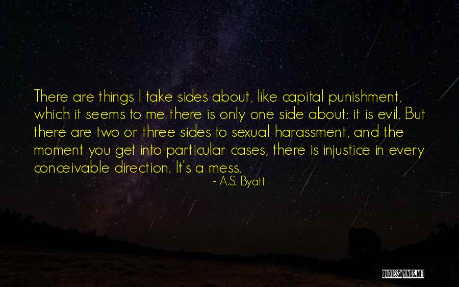 Three Sides Of Me Quotes By A.S. Byatt Three Sides Of Me Quotes By A.S. Byatt