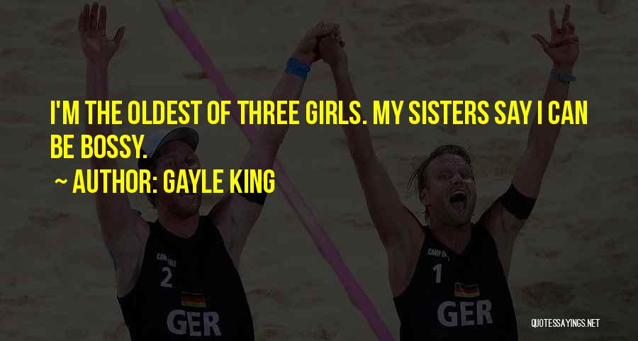 Three Sisters Quotes By Gayle King