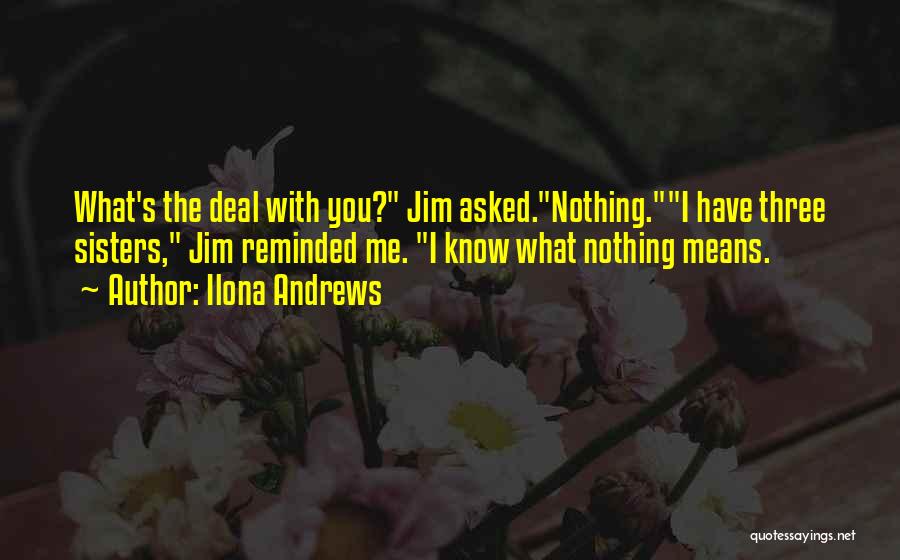 Three Sisters Quotes By Ilona Andrews