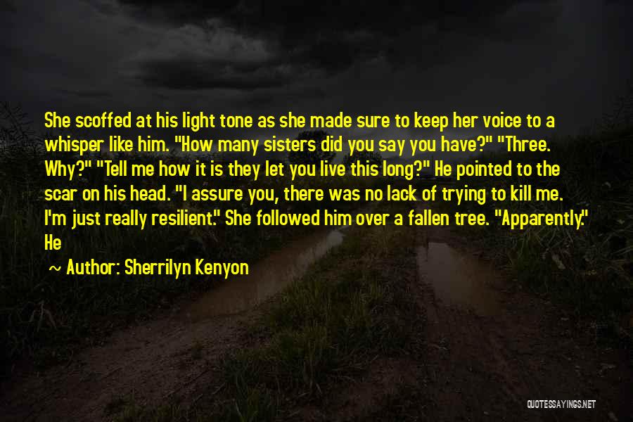 Three Sisters Quotes By Sherrilyn Kenyon