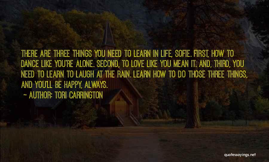 Three Things In Life Quotes By Tori Carrington