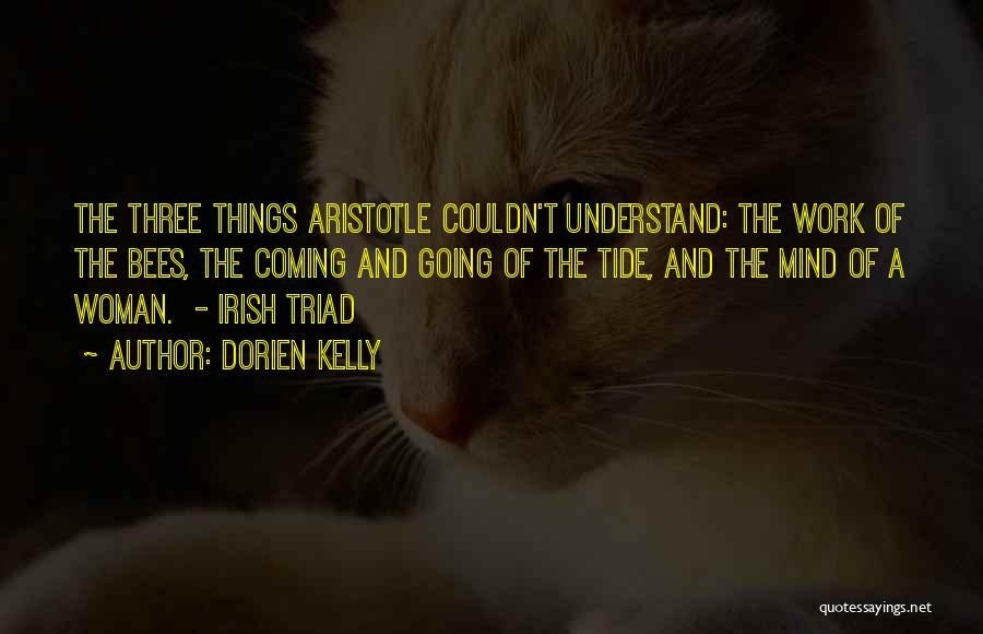 Three Things Quotes By Dorien Kelly