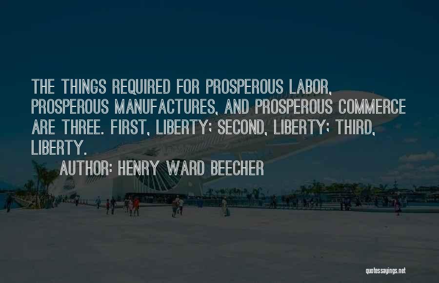 Three Things Quotes By Henry Ward Beecher