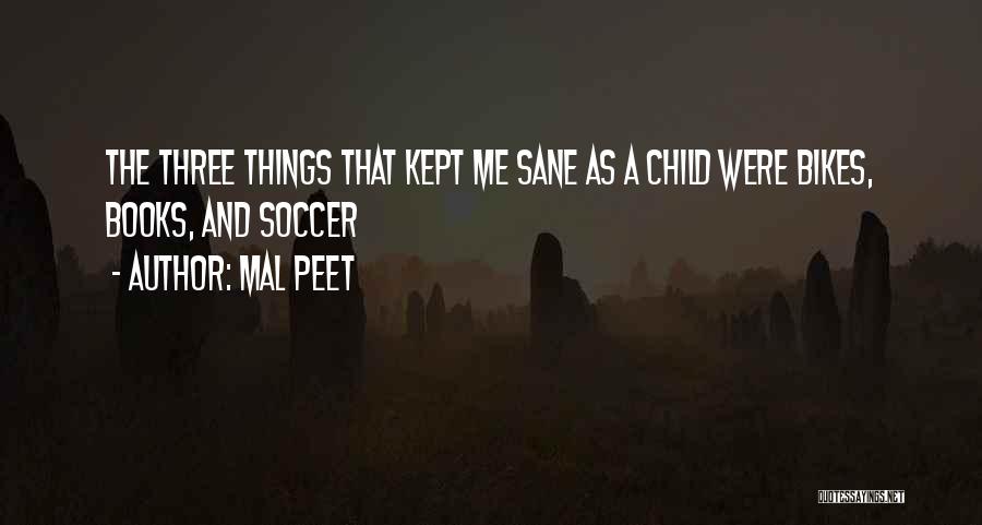 Three Things Quotes By Mal Peet