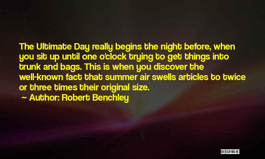 Three Things Quotes By Robert Benchley