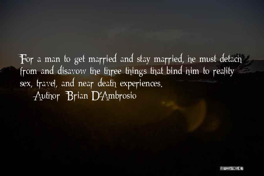 Three To Get Married Quotes By Brian D'Ambrosio