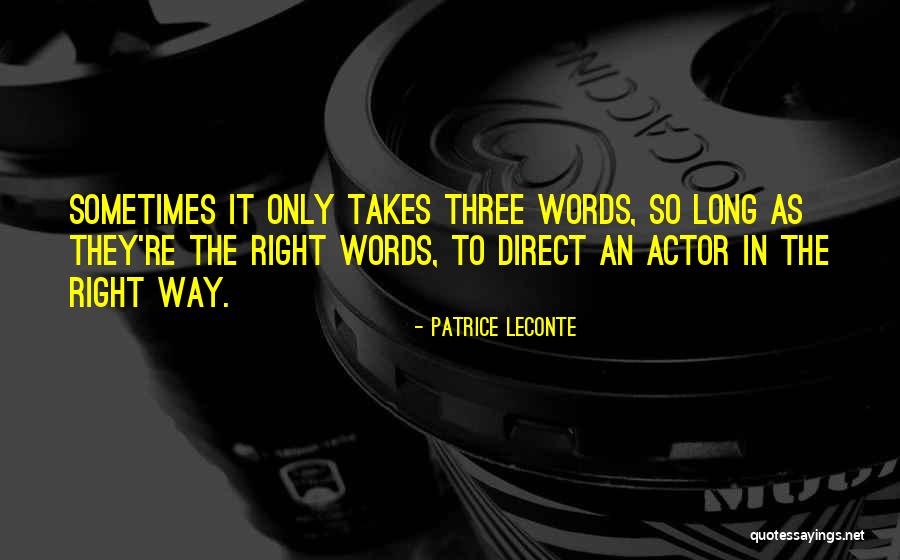 Three Way Quotes By Patrice Leconte Three Way Quotes By Patrice Leconte