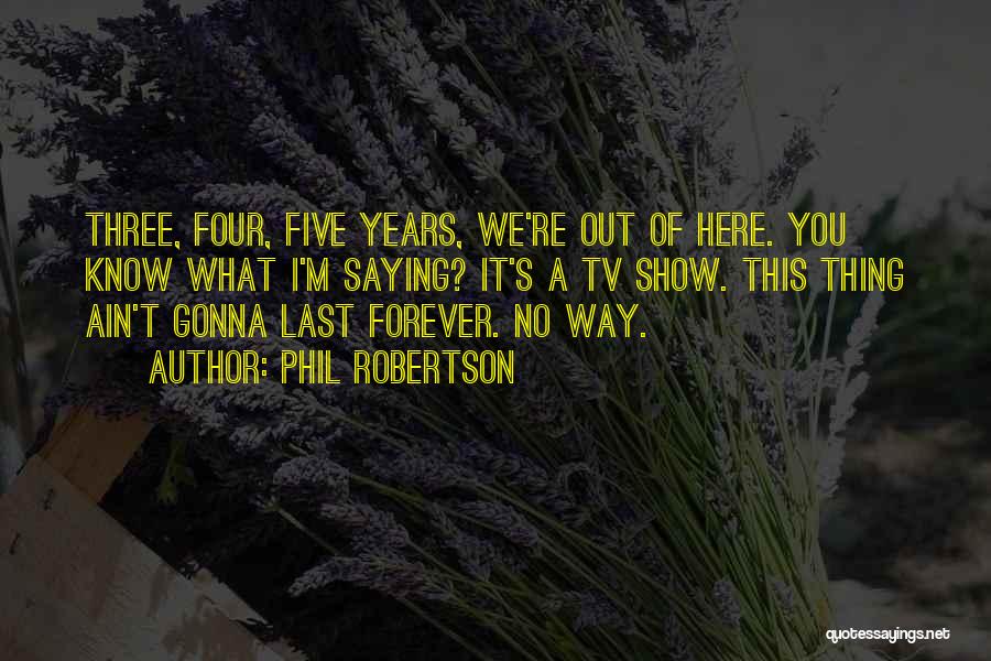 Three Way Quotes By Phil Robertson
