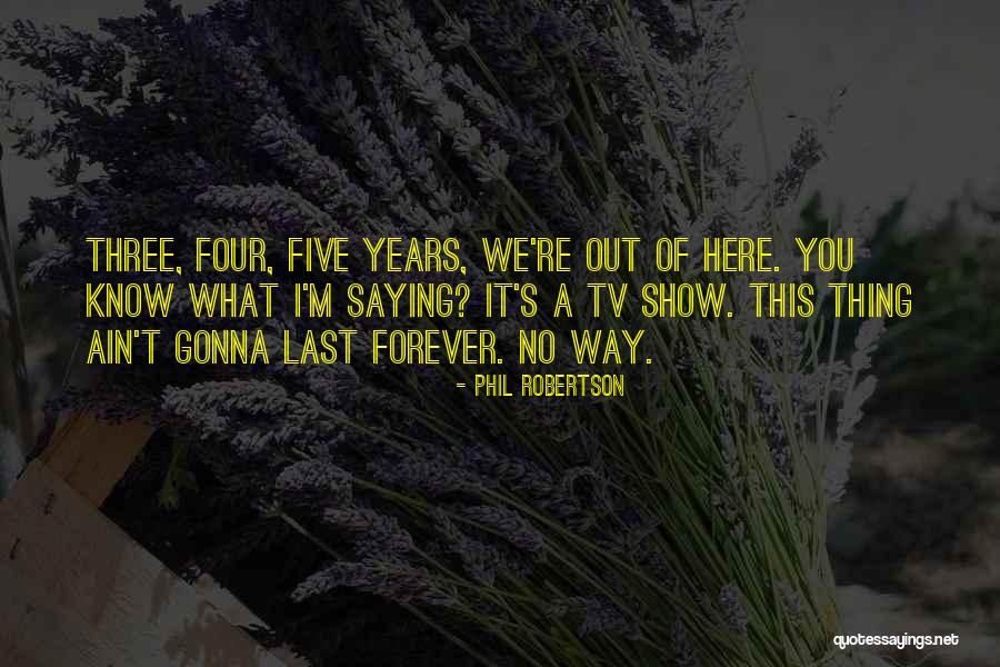 Three Way Quotes By Phil Robertson