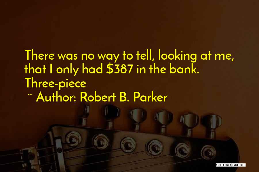 Three Way Quotes By Robert B. Parker