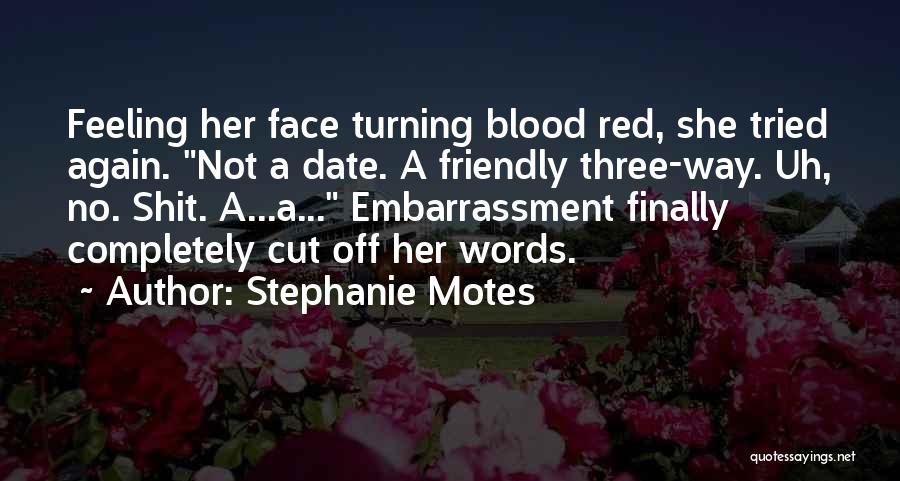 Three Way Quotes By Stephanie Motes