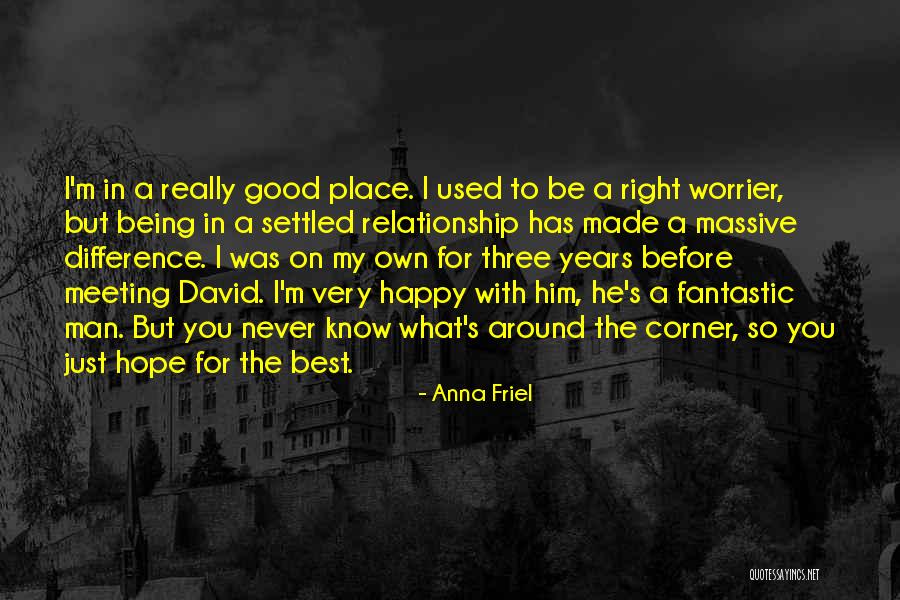 Three Way Relationship Quotes By Anna Friel