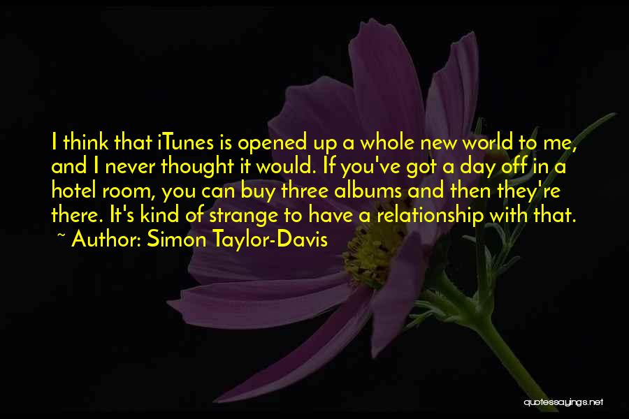 Three Way Relationship Quotes By Simon Taylor-Davis