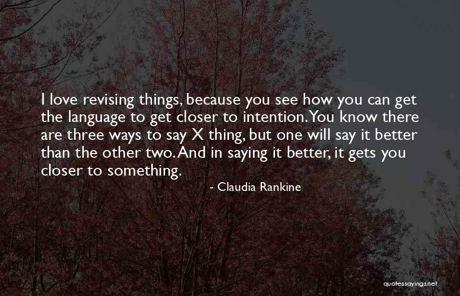 Three Ways Quotes By Claudia Rankine Three Ways Quotes By Claudia Rankine