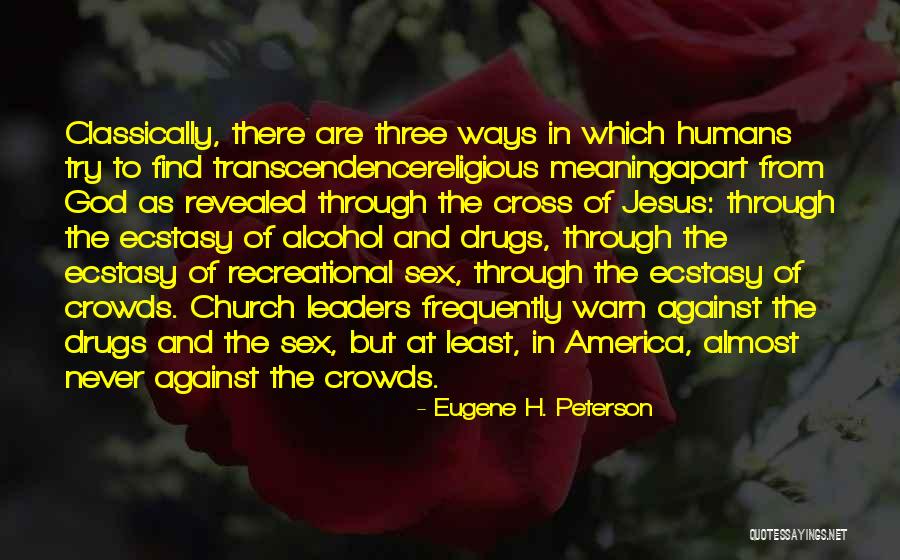 Three Ways Quotes By Eugene H. Peterson Three Ways Quotes By Eugene H. Peterson