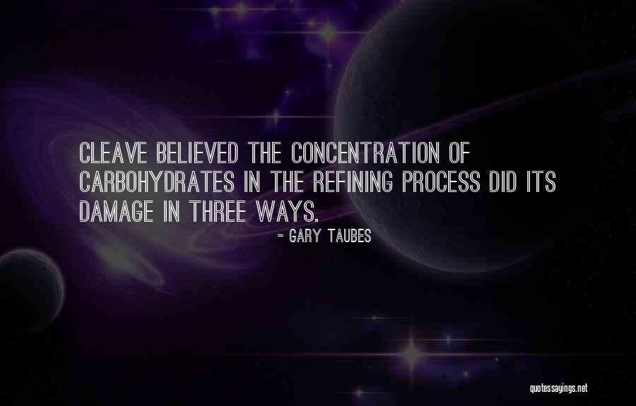 Three Ways Quotes By Gary Taubes Three Ways Quotes By Gary Taubes