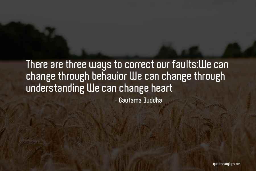 Three Ways Quotes By Gautama Buddha Three Ways Quotes By Gautama Buddha
