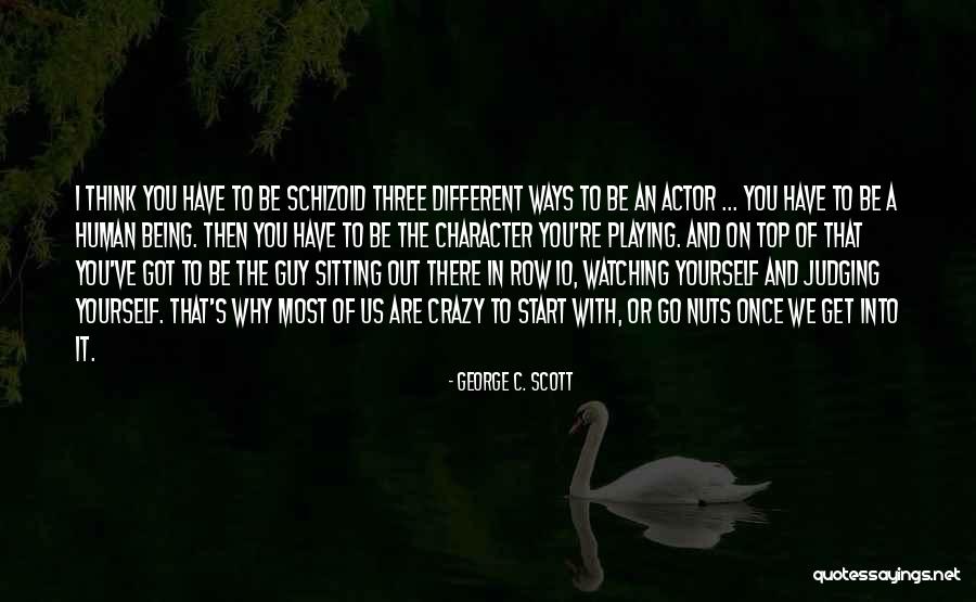 Three Ways Quotes By George C. Scott Three Ways Quotes By George C. Scott