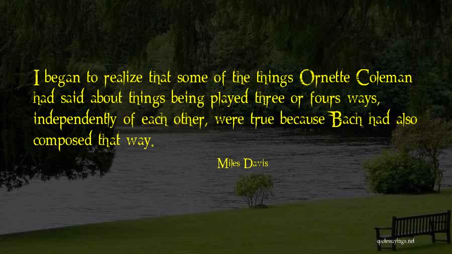 Three Ways Quotes By Miles Davis Three Ways Quotes By Miles Davis