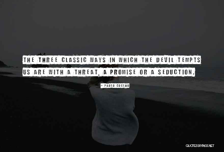 Three Ways Quotes By Paulo Coelho Three Ways Quotes By Paulo Coelho