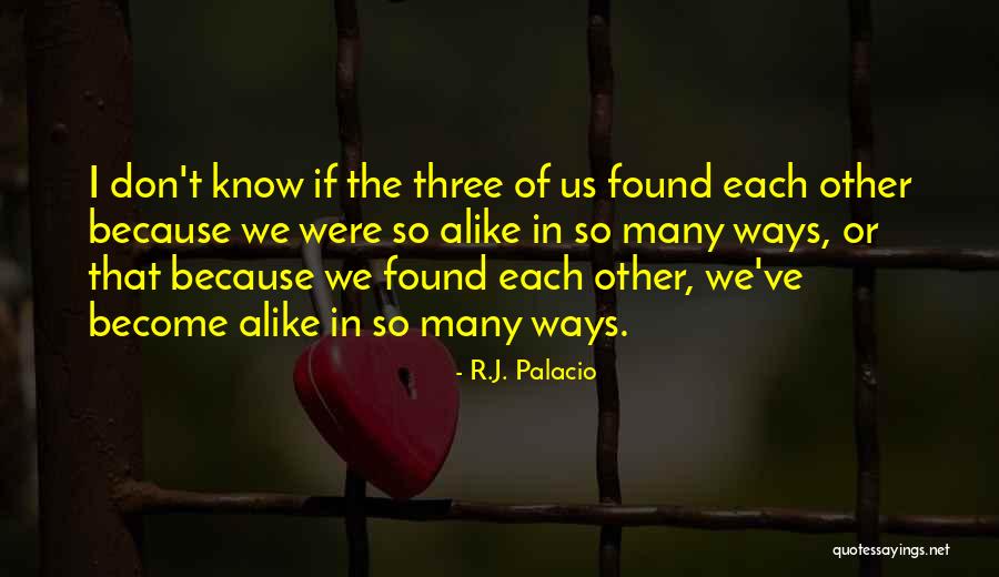 Three Ways Quotes By R.J. Palacio Three Ways Quotes By R.J. Palacio