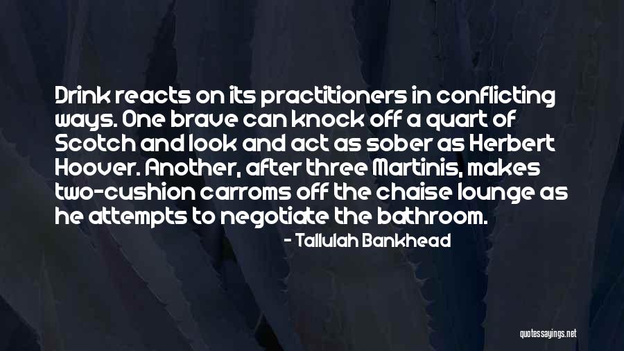 Three Ways Quotes By Tallulah Bankhead Three Ways Quotes By Tallulah Bankhead