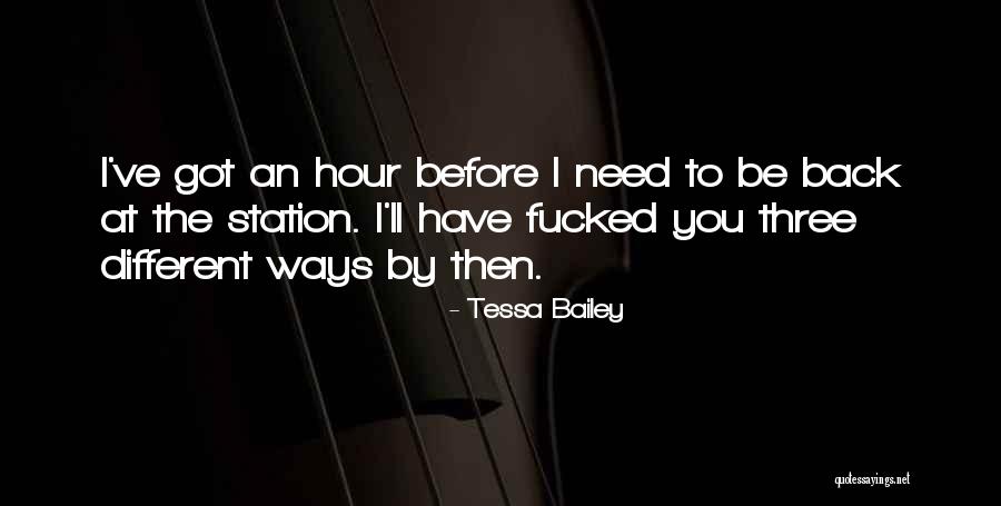 Three Ways Quotes By Tessa Bailey Three Ways Quotes By Tessa Bailey