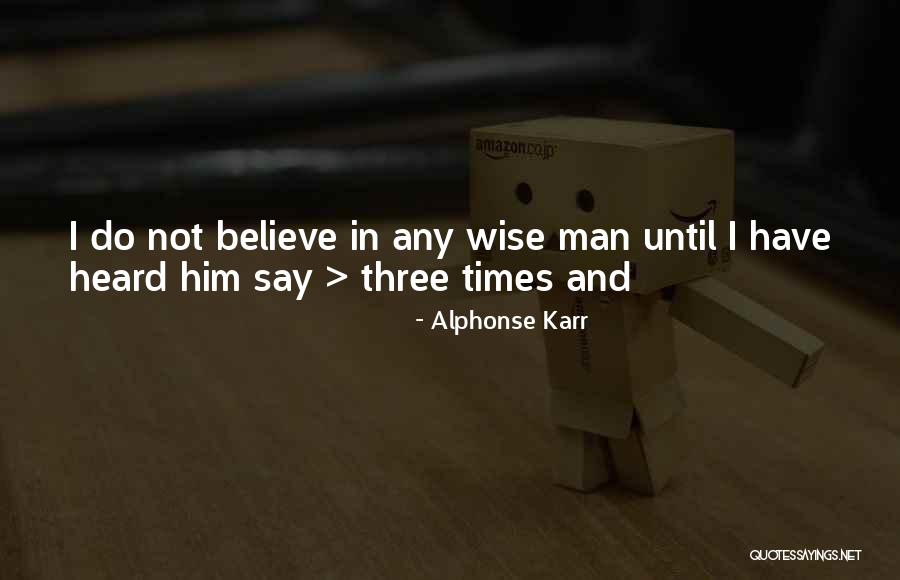Three Wise Quotes By Alphonse Karr Three Wise Quotes By Alphonse Karr