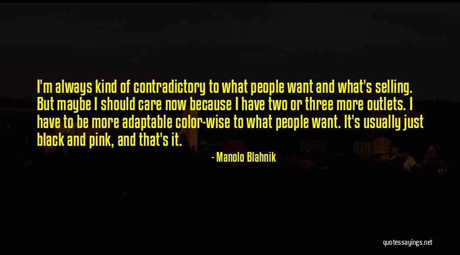 Three Wise Quotes By Manolo Blahnik Three Wise Quotes By Manolo Blahnik