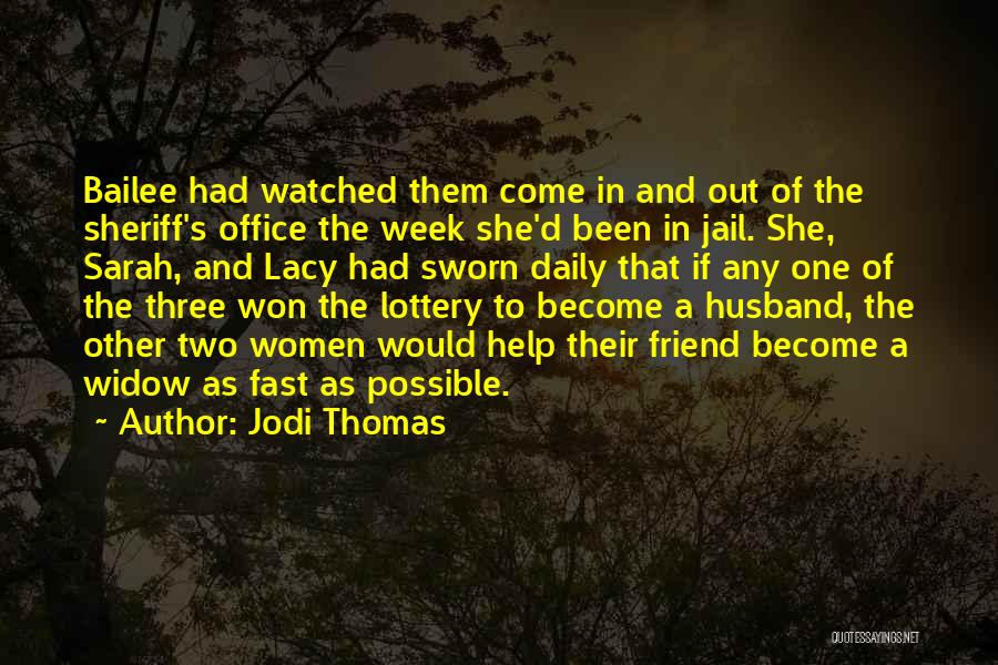 Three Women Quotes By Jodi Thomas