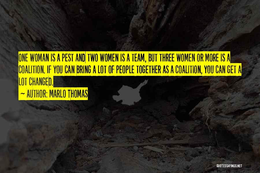 Three Women Quotes By Marlo Thomas