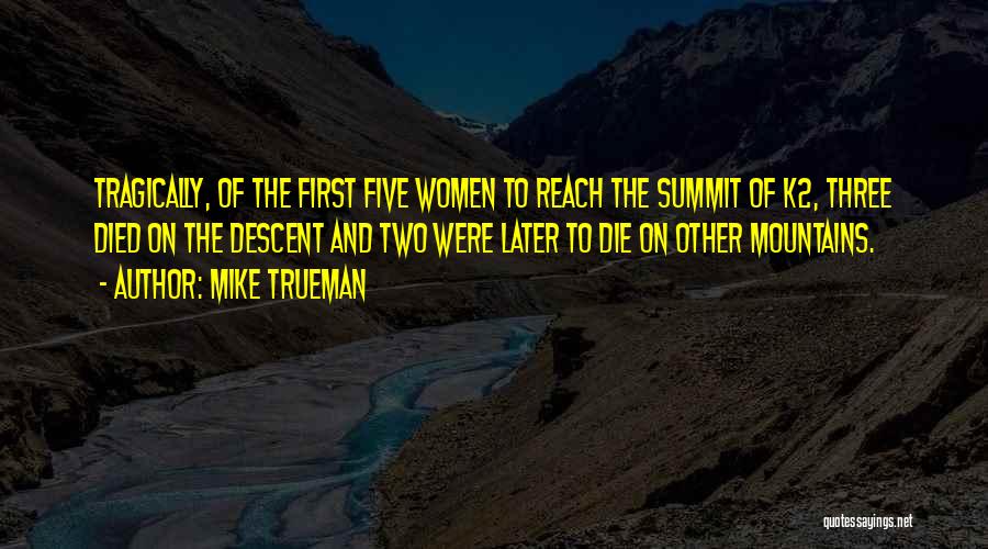 Three Women Quotes By Mike Trueman