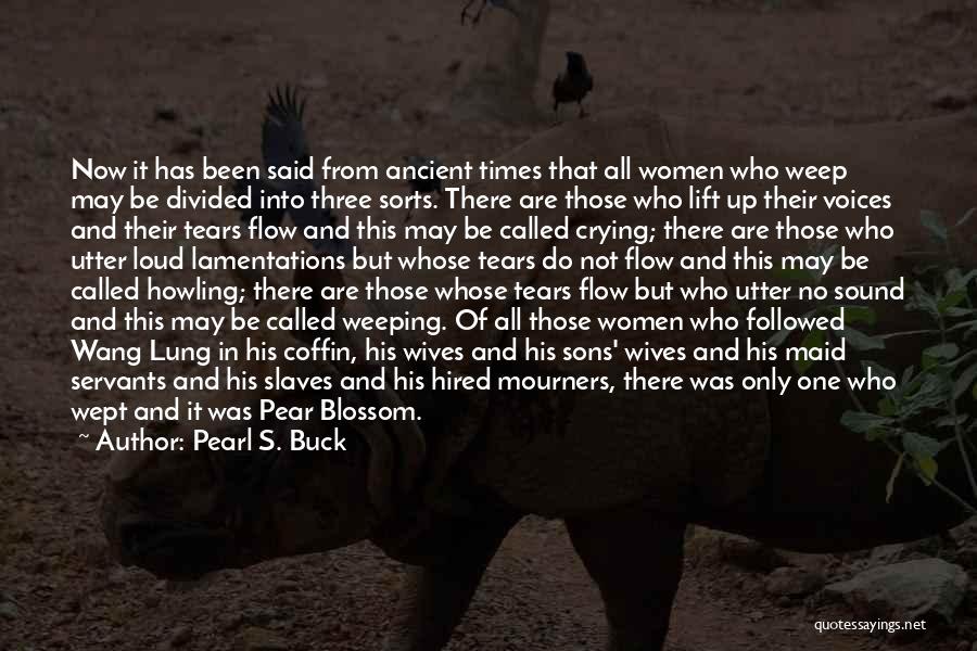 Three Women Quotes By Pearl S. Buck