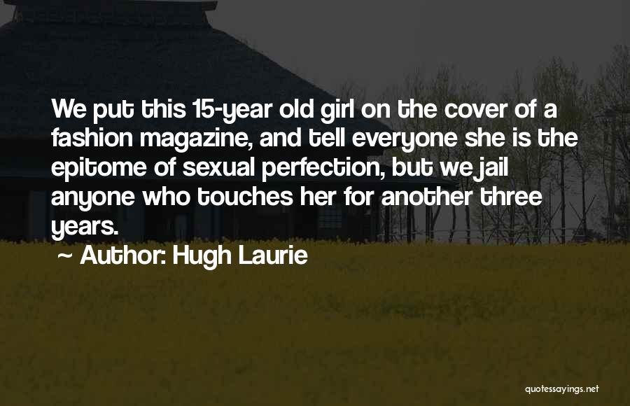 Three Year Old Quotes By Hugh Laurie