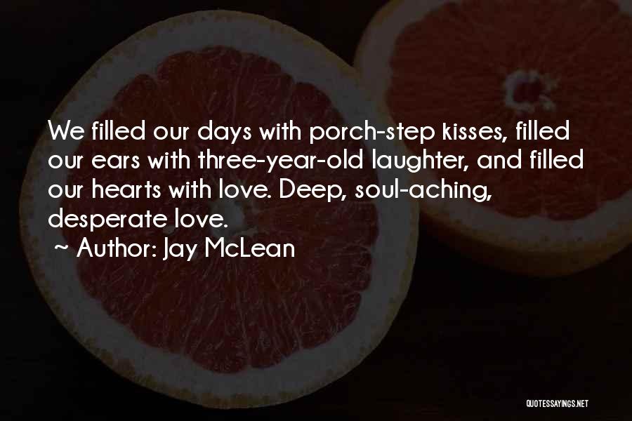 Three Year Old Quotes By Jay McLean