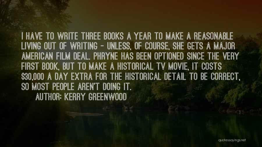 Three Year Quotes By Kerry Greenwood