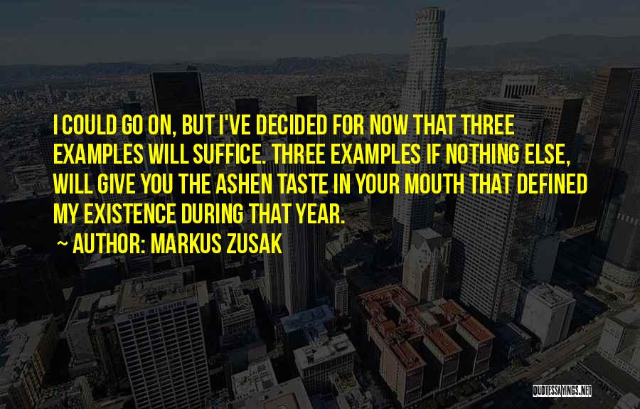 Three Year Quotes By Markus Zusak