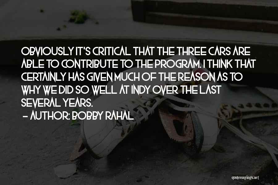 Three Years Quotes By Bobby Rahal