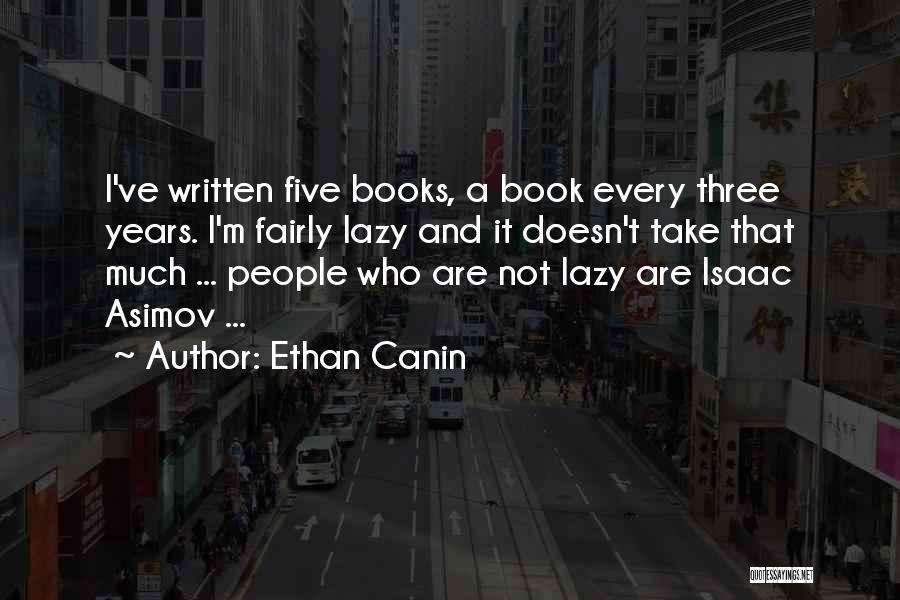 Three Years Quotes By Ethan Canin