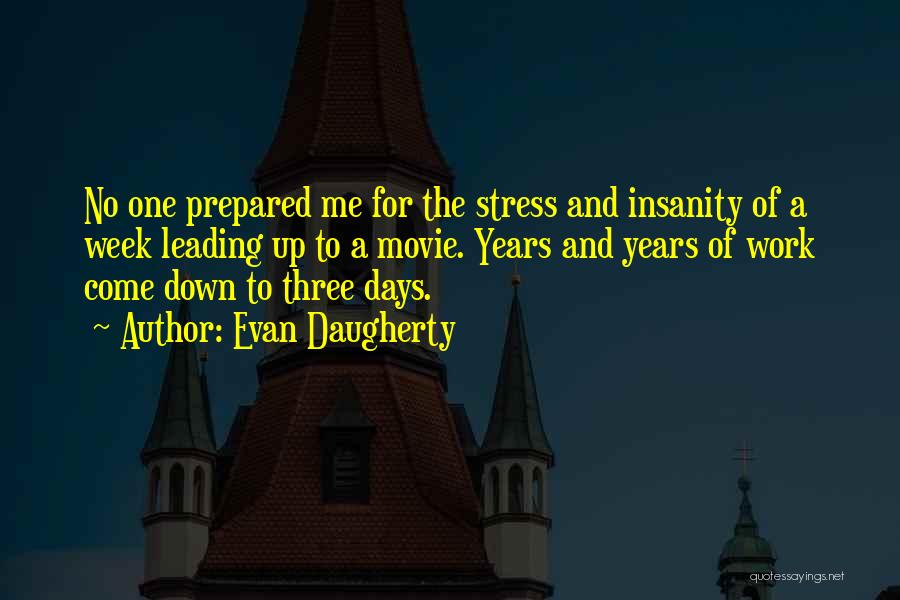 Three Years Quotes By Evan Daugherty