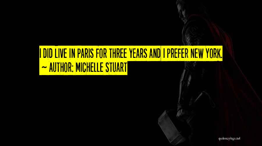Three Years Quotes By Michelle Stuart