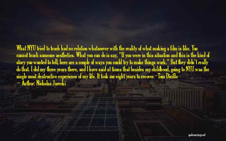 Three Years Quotes By Nicholas Jarecki