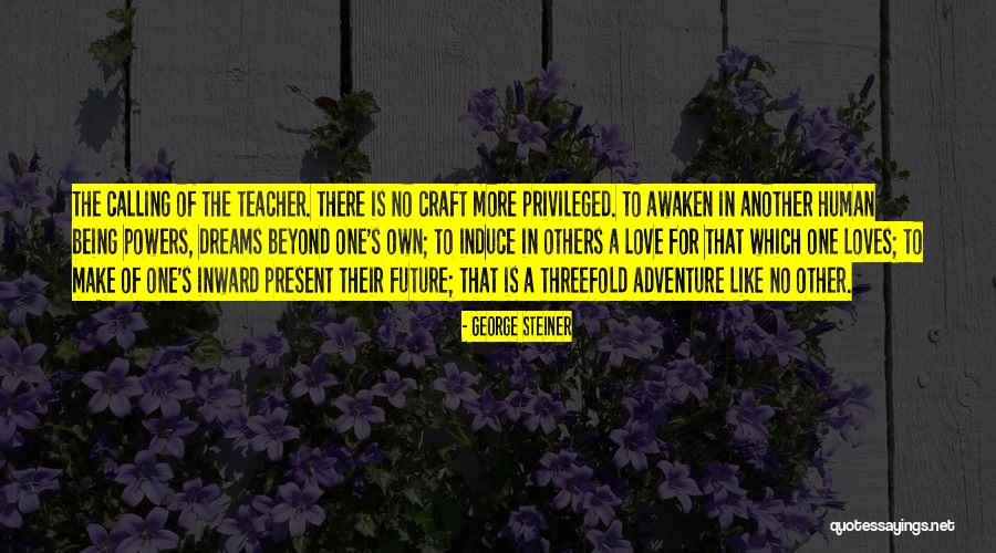 Threefold Quotes By George Steiner Threefold Quotes By George Steiner